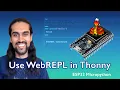 ESP32 MicroPython pro-tip Use WebREPL within Thonny