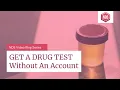 How To Get A Drug Test Without A Drug Testing Account - Order A Drug Test Near Me