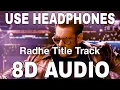 Download Lagu Radhe Title Track (8D Audio) || Radhe || Sajid Wajid || Salman Khan, Disha Patani