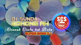 dj sunda bohong ah super bass dj remix ahmad nh djsunda djsundabohongah superbassdj