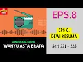 Lagu WAHYU ASTA BRATA Seri 221 - 225 Episode 8. Dewi Kesuma [Sandiwara Radio]