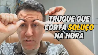 TRUQUE QUE CORTA SOLUÇO NA HORA.