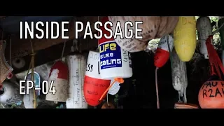 Life is Like Sailing – Inside Passage – Ep 04