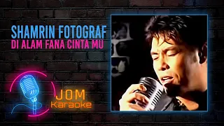 Download Shamrin Fotograf - Di Alam Fana Cinta Mu (Official Karaoke Video) MP3