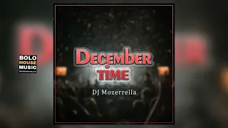 dj mozerrella december time new hit 2020 