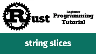 Rust Programming Tutorial - string slices