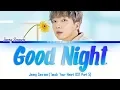Download Lagu Jeong Sewoon (정세운) - Good Night [진심이 닿다 OST] Touch Your Heart OST Part 5 Lyrics/가사 [Han|Rom|Eng]