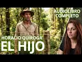 Escucha El Hijo de Horacio Quiroga Un Relato de Suspenso y Tragedia en la Selva libro