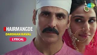 khair mangde with lyrics darshan raval akshay kumar bellbottom vaani kapoor male version