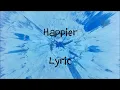 Happier - Ed Sheeran [Lyric]