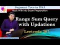 Segment Tree - Range Sum Query with update Leetcode 307 Hack with infy preparation