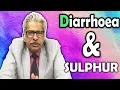 Diarrhoea Sulphur Diarrhoea Involuntary Diarrhoea