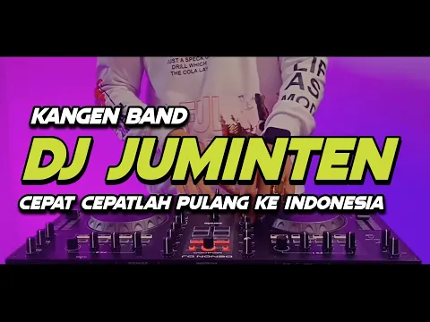 Download MP3 DJ POP LAWAS (JUMINTEN - KANGEN BAND) DJ JUMINTEN SLOW BASS GLER