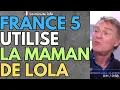 Download Lagu FRANCE 5 UTILISE LA MAMAN DE LOLA POUR FAIRE LA PROMOTION DE L'AME : \