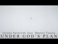 Download Lagu Isyana Sarasvati, Mantra Vutura - UNDER GOD'S PLAN (A Film by Dani Huda)