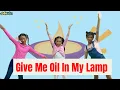 Download Lagu GIVE ME OIL IN MY LAMP | Kids Praise and Worship Song | Sunday School Song | Happy Kids Song