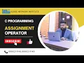 Assignment operator C programming tutorial in Hindi