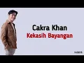 Download Lagu Cakra Khan - Kekasih Bayangan | Lirik Lagu Indonesia