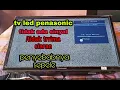 Download Lagu Tv led panasonic tidak ada sinyal/ tidak dapat terima siaran.ternyata rusaknya sepele
