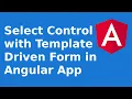 Angular 13 Tutorial for Beginners Select Control with Template Driven Form in Angular Application