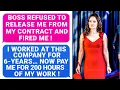 Download Lagu Boss Fired Me Over a Contract! I Worked Here For 6-Years… Now Pay Me For 200 Hours Of My Work ! r/EP
