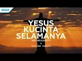 Lagu Yesus Kucinta Selamanya - Welyar \u0026 Mauline Kauntu (Official lyric video)