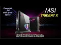 Download Lagu MSI TRIDENT X specs