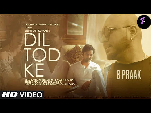 Download MP3 B Praak: Dil Tod Ke Official Song | Rochak Kohli , Manoj M |Abhishek S, Kaashish V | Bhushan Kumar🔥