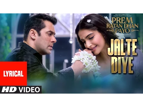 Download MP3 'Jalte Diye' Full Song with LYRICS | Prem Ratan Dhan Payo | Salman Khan, Sonam Kapoor