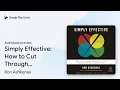 Simply Effective How to Cut Through Complexity by Ron Ashkenas book