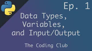 Python for Beginners Ep 1 - Data Types Variables and