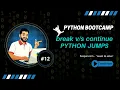 break continue in Python Control Your Loops Like a Pro Python Programming Bootcamp