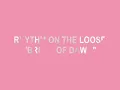 Rhythm On The Loose - break of dawn