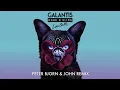 Galantis & Hook N Sling - Love On Me (Peter Bjorn & John Remix)