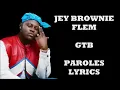 Jey Brownie x Flem - GTB (Paroles/Lyrics)