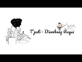 Download Lagu T'PATI PROJECT - DIAMBANG RAGUI ( New Version )