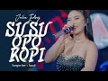Lagu Julia Indri - Susu Opo Kopi [Official Live Music]