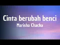 Download Lagu Marisha Chacha - Cinta Berubah Benci Lirik Lagu