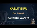 Download Lagu Kabut Biru - Elvy Sukaesih | Karaoke Dangdut Koplo Nada Wanita