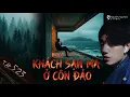 Lagu ĂN THỊT RẮN THIÊNG Ở MIẾU THẦN CÔN ĐẢO || chuyện tâm linh có thật - NGUYỄN NGUYỄN || TẬP 523