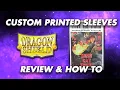 Custom Printed Sleeves - A Review and How to for Dragon Shield Sleeve Crafter