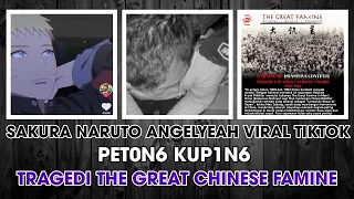 sakura naruto angelyeah viral tiktok u0026 tragedi the great chinese famine