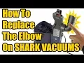 How to Replace the ELBOW Part on a SHARK Navigator Vacuum