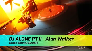 Download DJ ALONE  PT.II - Mata Musik Remix MP3