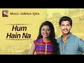 Lagu Hum Hain Na | Pratyusha Banerjee | Udbhav Ojha |