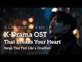 Download Lagu Emotional K-Drama OST Playlist | Heartfelt Korean Drama Songs for Love, Loss \u0026 Longing