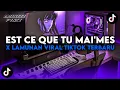 Download Lagu DJ TIKTOK TERBARU! DJ EST CE QUE TU MAIMES X LAMUNAN SLOW APRI RMX | VIRAL MENGKANE TIKTOK!!!