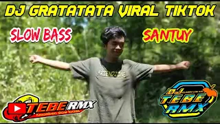 Download DJ GRATATATA (PATATA) TIKTOK || TERBARU 2021 || SLOW BASS (DJ TEBE REMIX) MP3