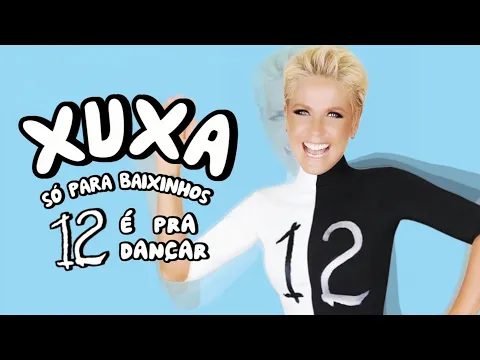 Download MP3 Xuxa Só Para Baixinhos 12 (DVD Completo)