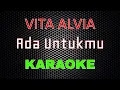 Download Lagu Vita Alvia - Ada Untukmu [Karaoke] | LMusical